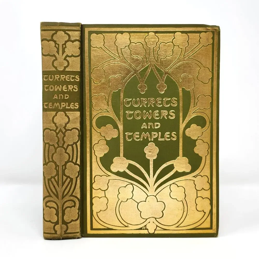 Turrets Towers and Temples Esther Singleton 1904 Antique